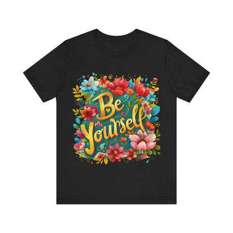 Be Yourself Flower Graphic T-Shirt