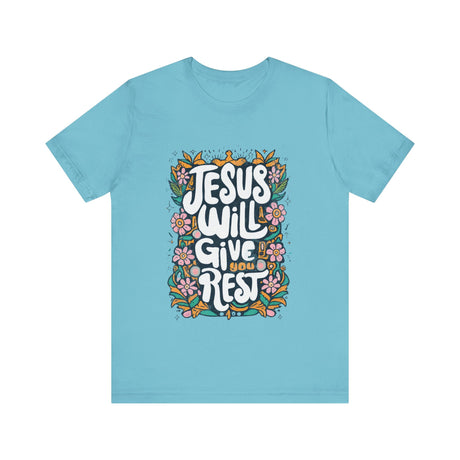 Jesus Will Give You Rest Floral Design T-Shirt