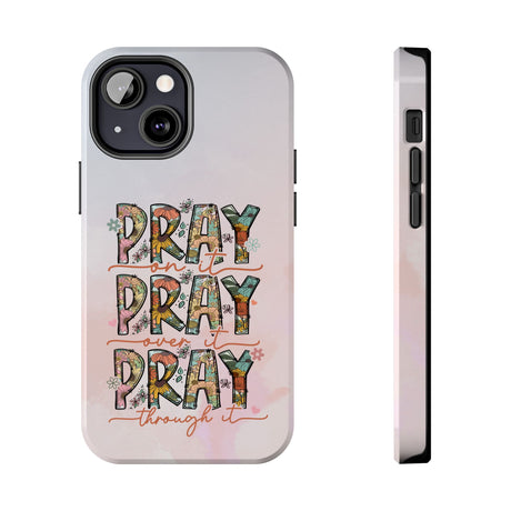 Pray On It Phone Case - A Daily Reminder of Faith