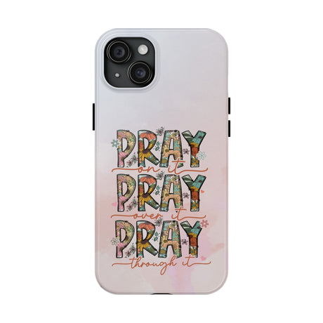 Pray On It Phone Case - A Daily Reminder of Faith