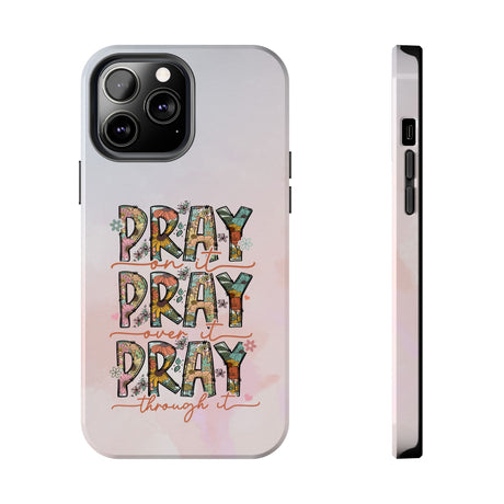 Pray On It Phone Case - A Daily Reminder of Faith