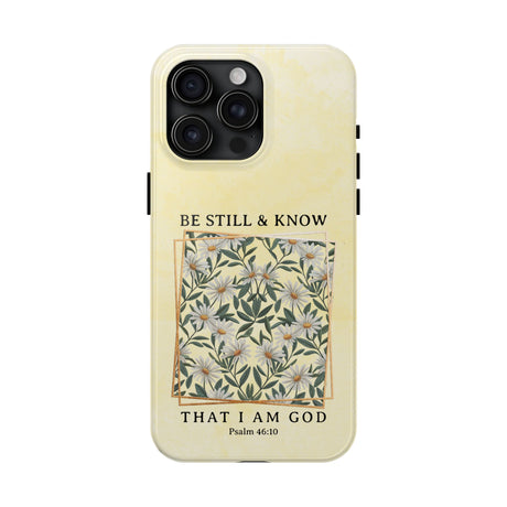 Be Still and Know Phone Case - Psalm 46:10