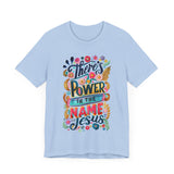 There’s Power in the Name of Jesus Graphic T-Shirt