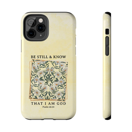 Be Still and Know Phone Case - Psalm 46:10