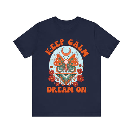 Keep Calm and Dream On Butterfly Design T-Shirt