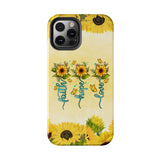 Faith, Hope, Love Sunflower Phone Case