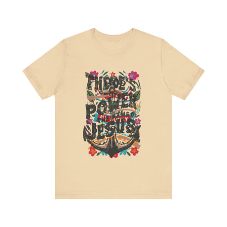 There is Power in the Name of Jesus Floral T-Shirt