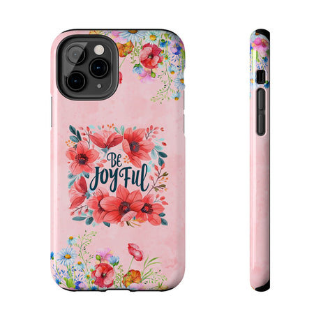 Be Joyful Phone Case - Embrace Positivity Daily