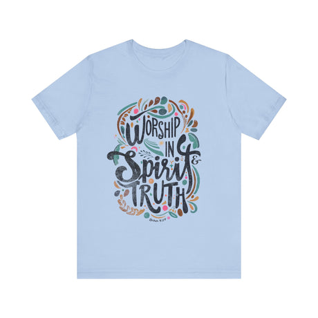 Worship in Spirit and Truth Graphic T-Shirt