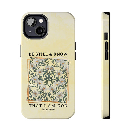 Be Still and Know Phone Case - Psalm 46:10