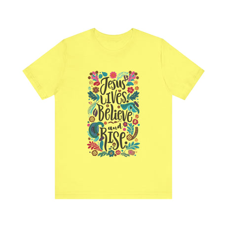 Jesus Lives Believe and Rise Floral Design T-Shirt