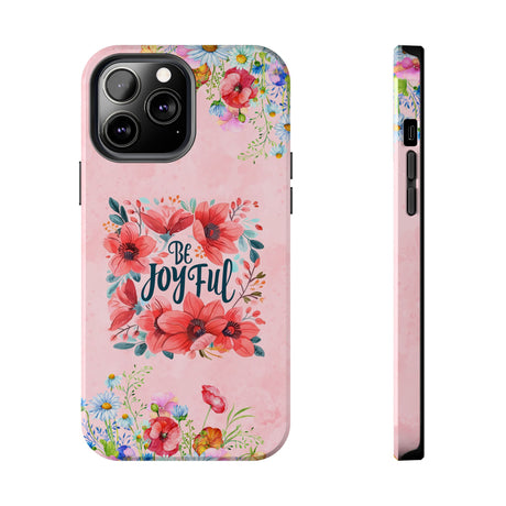 Be Joyful Phone Case - Embrace Positivity Daily