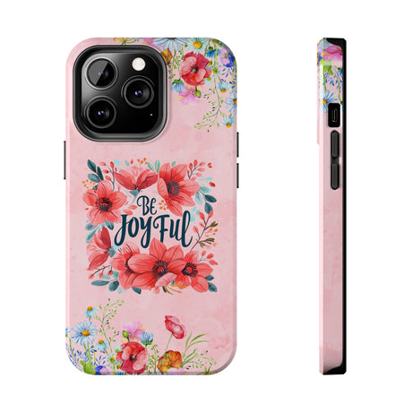 Be Joyful Phone Case - Embrace Positivity Daily