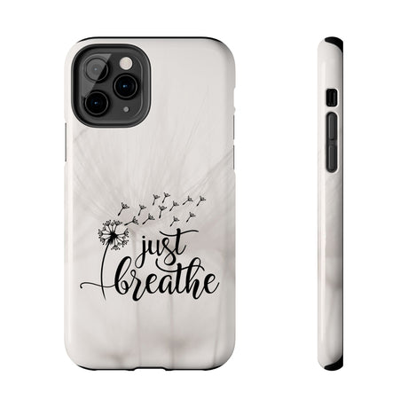 Just Breathe Phone Case - A Gentle Reminder to Pause