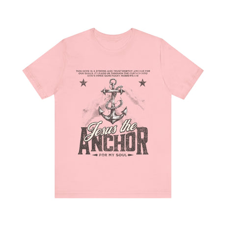 Jesus the Anchor for My Soul T-Shirt