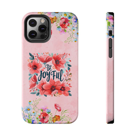 Be Joyful Phone Case - Embrace Positivity Daily