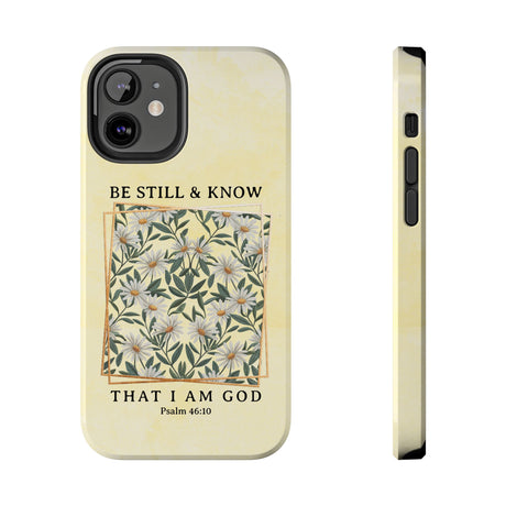 Be Still and Know Phone Case - Psalm 46:10