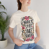 Floral Holy Spirit Take Over T-Shirt