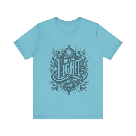 Be The Light Inspirational Design T-Shirt