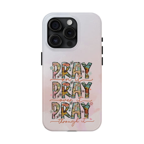 Pray On It Phone Case - A Daily Reminder of Faith