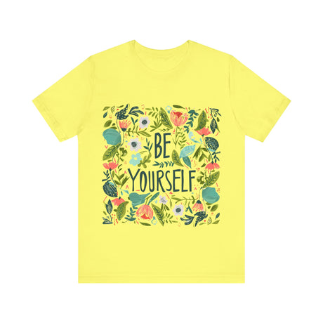 Be Yourself Floral Design T-Shirt