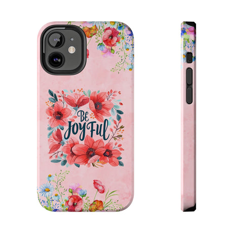 Be Joyful Phone Case - Embrace Positivity Daily