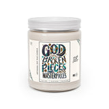 God Turns Broken Pieces Into Masterpieces Artisanal Candle