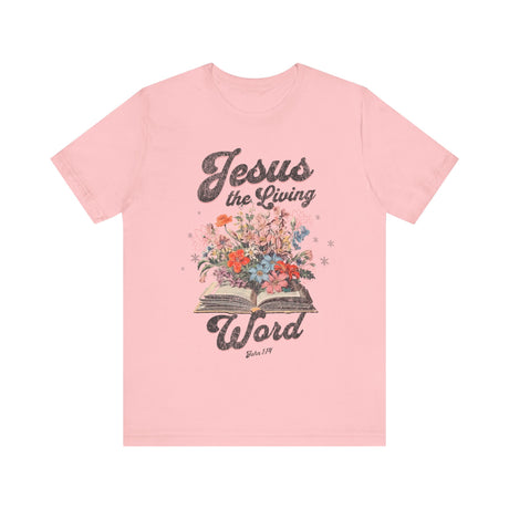 Jesus The Living Word with Flowers T-Shirt