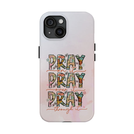 Pray On It Phone Case - A Daily Reminder of Faith