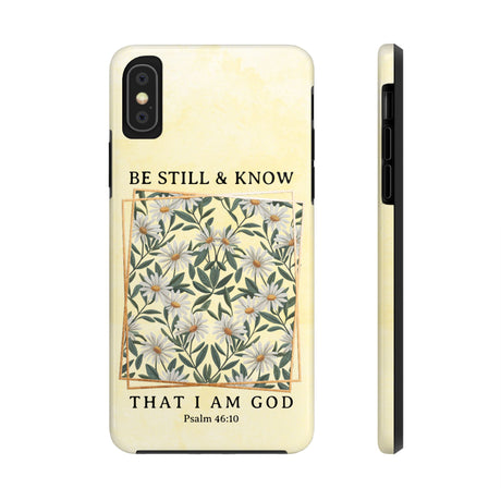 Be Still and Know Phone Case - Psalm 46:10