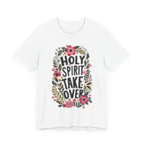 Floral Holy Spirit Take Over T-Shirt