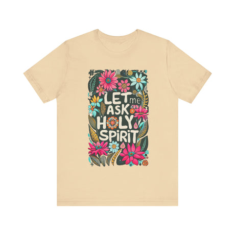 Floral 'Let Me Ask Holy Spirit' Graphic T-Shirt