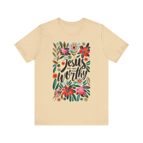 Jesus You Are Worthy Floral Design T-Shirt