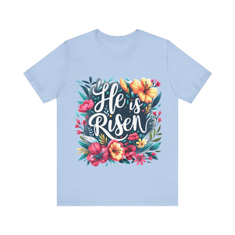 He is Risen Jesus T-Shirt