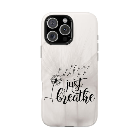 Just Breathe Phone Case - A Gentle Reminder to Pause