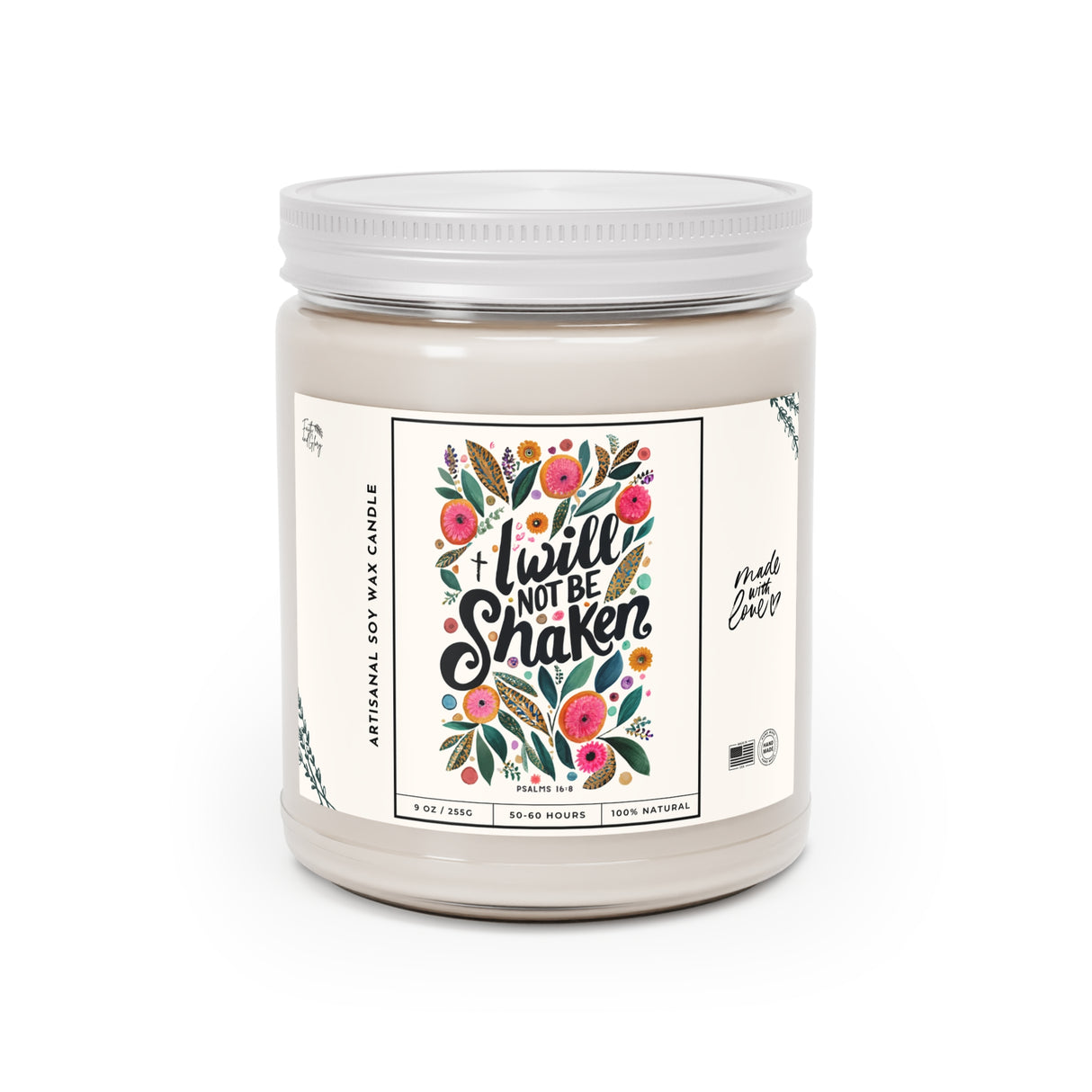I Will Not Be Shaken Floral Design Artisanal Candle