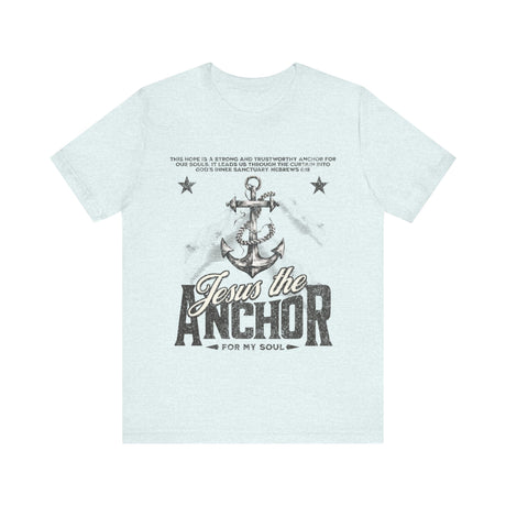 Jesus the Anchor for My Soul T-Shirt