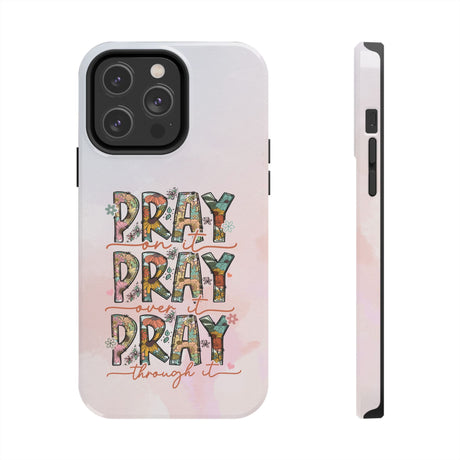 Pray On It Phone Case - A Daily Reminder of Faith