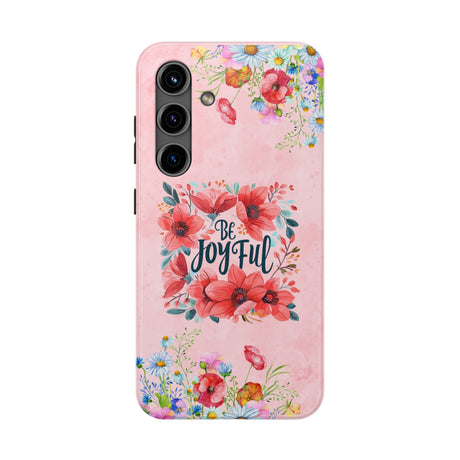 Be Joyful Phone Case - Embrace Positivity Daily