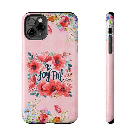 Be Joyful Phone Case - Embrace Positivity Daily