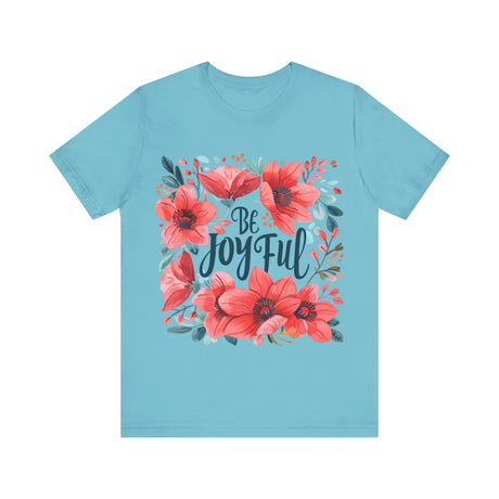 Be Joyful Floral Graphic T-Shirt