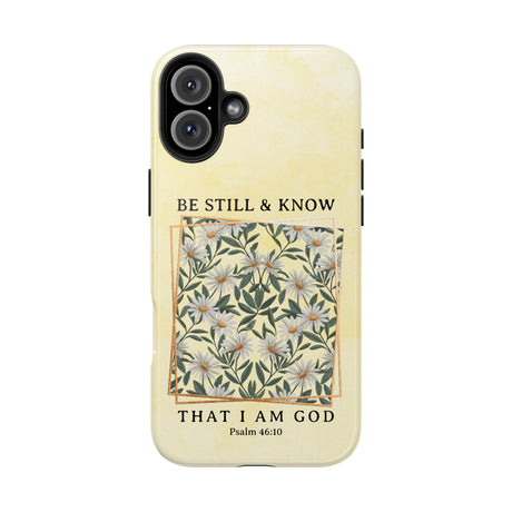 Be Still and Know Phone Case - Psalm 46:10