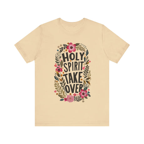 Floral Holy Spirit Take Over T-Shirt