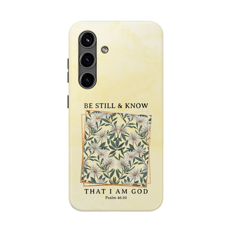 Be Still and Know Phone Case - Psalm 46:10