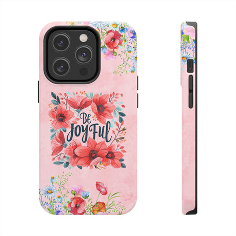 Be Joyful Phone Case - Embrace Positivity Daily