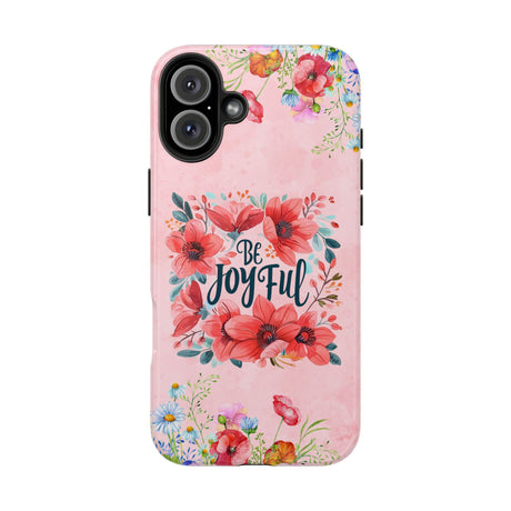 Be Joyful Phone Case - Embrace Positivity Daily