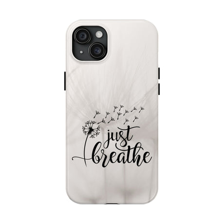 Just Breathe Phone Case - A Gentle Reminder to Pause