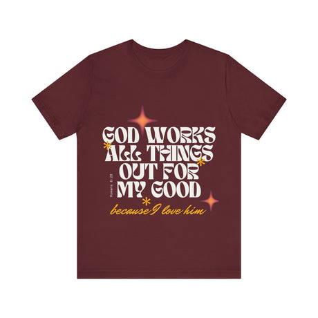 God Works All Things Out For My Good Inspirational T-Shirt