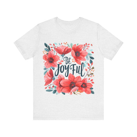 Be Joyful Floral Graphic T-Shirt