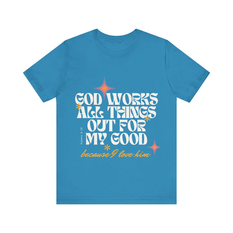 God Works All Things Out For My Good Inspirational T-Shirt